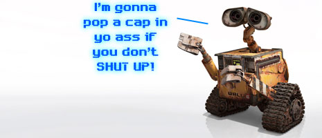 WALL-E Hates You!