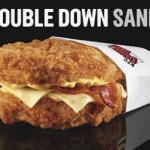 KFC’s “Double Down” sandwich! (and the fact that I can’t remember how to spell ‘sandwich’ correctly, EVER!)